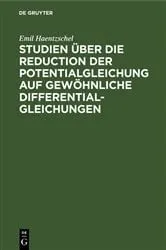 Book cover of Studien über die Reduction der Potentialgleichung auf gewöhnliche Differentialgleichungen by Emil Haentzschel