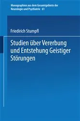 Book cover of Studien über Vererbung und Entstehung Geistiger Störungen by Friedirich Stumpfl