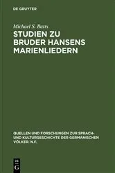 Book cover of Studien zu Bruder Hansens Marienliedern by Michael S. Batts