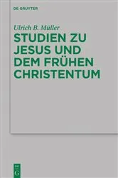 Book cover of Studien zu Jesus und dem frühen Christentum by Ulrich B. Müller