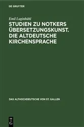 Book cover of Studien zu Notkers Übersetzungskunst. Die altdeutsche Kirchensprache by Emil Luginbühl
