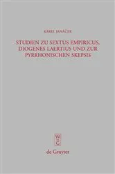 Book cover of Studien zu Sextus Empiricus, Diogenes Laertius und zur pyrrhonischen Skepsis by Karel Janácek