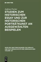 Book cover of Studien zum historischen Essay und zur historischen Porträtkunst an ausgewählten Beispielen by Unknown
