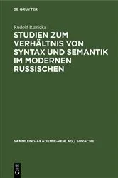 Book cover of Studien zum Verhältnis von Syntax und Semantik im modernen Russischen by Rudolf Rŭžička