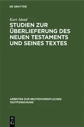 Book cover of Studien zur Überlieferung des Neuen Testaments und seines Textes by Kurt Aland