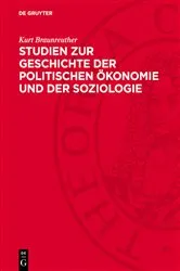 Book cover of Studien zur Geschichte der politischen Ökonomie und der Soziologie by Kurt Braunreuther