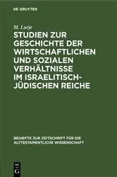 Book cover of Studien zur Geschichte der wirtschaftlichen und sozialen Verhältnisse im israelitisch-jüdischen Reiche by M. Lurje