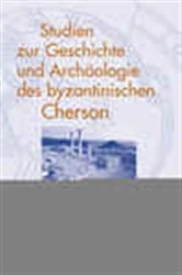 Book cover of Studien zur Geschichte und Archäologie des byzantinischen Cherson by Alla I.  Romancuk