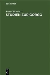 Book cover of Studien zur Gorgo by II Kaiser Wilhelm