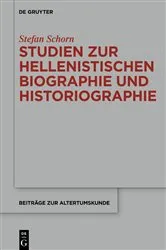Book cover of Studien zur hellenistischen Biographie und Historiographie by Stefan Schorn