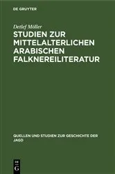Book cover of Studien zur mittelalterlichen arabischen Falknereiliteratur by Detlef Möller