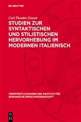 Book cover of Studien zur syntaktischen und stilistischen Hervorhebung im modernen Italienisch by Carl Theodor Gossen