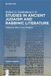 Book cover of Studies in Ancient Judaism and Rabbinic Literature by Robert G. Goldenberg (z