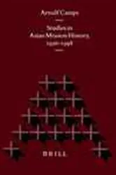 Book cover of Studies in Asian mission history, 1956-1998 by A. Camps
