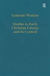 Book cover of Studies in Early Christian Liturgy and its Context by Gabriele Winkler