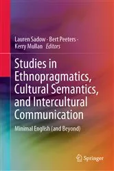 Book cover of Studies in Ethnopragmatics, Cultural Semantics, and Intercultural Communication by Bert Peeters