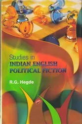 Book cover of Studies in Indian English Political Fiction by R.  G. Hegde