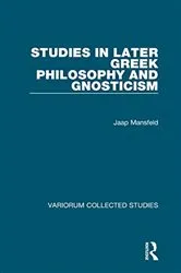 Book cover of Studies in Later Greek Philosophy and Gnosticism by Jaap Mansfeld