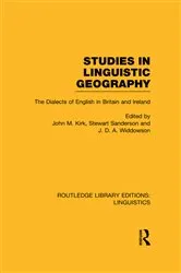 Book cover of Studies in Linguistic Geography (RLE Linguistics D: English Linguistics) by John M. Kirk