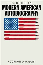 Book cover of Studies in Modern American Autobiography by Gordon O. Taylor