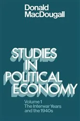 Book cover of Studies in Political Economy by Sir Donald MacDougall