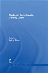 Book cover of Studies in Seventeenth-Century Opera by Beth L. Glixon