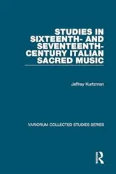 Book cover of Studies in Sixteenth- and Seventeenth-Century Italian Sacred Music by Jeffrey Kurtzman