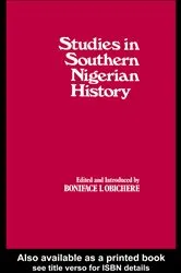 Book cover of Studies in Southern Nigerian History by Boniface I. Obichere