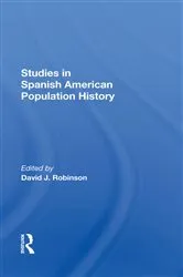 Book cover of Studies In Spanishamerican Population History by David J Robinson