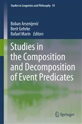Book cover of Studies in the Composition and Decomposition of Event Predicates by Boban Arsenijević