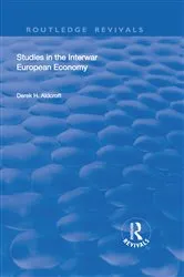 Book cover of Studies in the Interwar European Economy by Derek H. Aldcroft