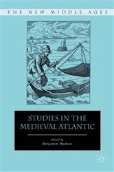 Book cover of Studies in the Medieval Atlantic by B. Hudson