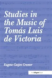 Book cover of Studies in the Music of Tomás Luis de Victoria by Eugene Casjen Cramer