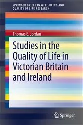 Book cover of Studies in the Quality of Life in Victorian Britain and Ireland by Thomas E. Jordan