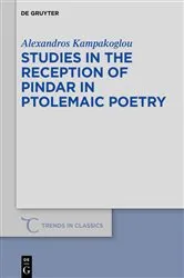 Book cover of Studies in the Reception of Pindar in Ptolemaic Poetry by Alexandros Kampakoglou