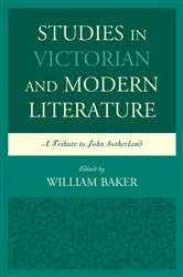 Book cover of Studies in Victorian and Modern Literature by William Baker