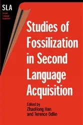 Book cover of Studies of Fossilization in Second Language Acquisition by ZhaoHong Han