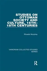 Book cover of Studies on Ottoman Society and Culture, 16th–18th Centuries by Rhoads Murphey