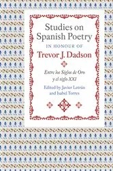 Book cover of Studies on Spanish Poetry in Honour of Trevor J. Dadson by Javier Letrán