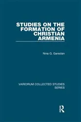 Book cover of Studies on the Formation of Christian Armenia by Nina G. Garsoïan