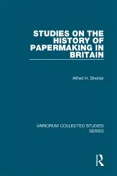 Book cover of Studies on the History of Papermaking in Britain by Alfred H. Shorter
