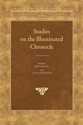 Book cover of Studies on the Illuminated Chronicle by János M. Bak