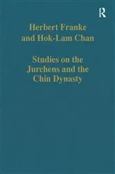 Book cover of Studies on the Jurchens and the Chin Dynasty by Herbert Franke