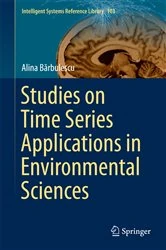 Book cover of Studies on Time Series Applications in Environmental Sciences by Alina Bărbulescu