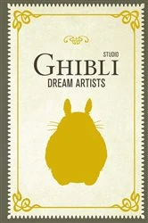 Book cover of Studio Ghibli Dream Artists by Insight Editions