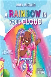 Book cover of Studio Mucci: A Rainbow In Your Cloud by Amina Mucciolo