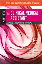 Book cover of Study Guide and Procedure Checklist Manual for Kinn's The Clinical Medical Assistant - E-Book (14th ed.) by Niedzwiecki RN, MSN, RMA, Brigitte
