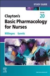 Book cover of Study Guide for Clayton's Basic Pharmacology for Nurses - E-Book (20th ed.) by Willihnganz MS, RN, CNE, Michelle J.