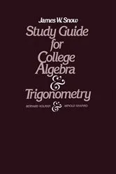 Book cover of Study Guide for College Algebra and Trigonometry by James W. Snow