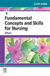 Book cover of Study Guide for Fundamental Concepts and Skills for Nursing - E-Book (6th ed.) by Williams MSN, RN, CCRN, Patricia A.